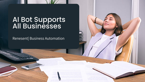 AI Bot Supports All Businesses - Renesent